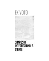Ex voto. Simposio internazionale d'arte edito da Universitas Studiorum