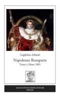 Napoleone Bonaparte. Trono e altare 1801 di Guglielmo Adilardi edito da Pontecorboli Editore