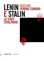 Lenin e Stalin. Lo stato totalitario di Massimo Ferrari Zumbini edito da Rubbettino