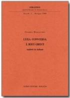 Lyra Conversa. Lirici greci di Gabriele Burzacchini edito da Pàtron