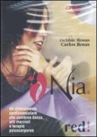 Nia. DVD di Debbie Rosas, Carlos Rosas edito da Red Edizioni