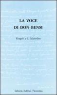 La voce di Don Bensi. Vangeli a San Michelino di Raffaele Bensi edito da Libreria Editrice Fiorentina
