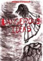 Dangerous ideas di Nicola Capecchi edito da Youcanprint