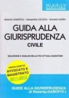 Guida alla giurisprudenza civile di Roberto Garofoli, Alessandra Cucuzza edito da Neldiritto Editore