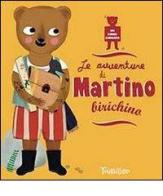 Le avventure di Martino Birichino. Ediz. illustrata edito da Tourbillon (Cornaredo)