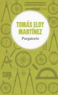 Purgatorio di Tomás Eloy Martínez edito da Sur