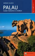Palau. Guida turistica e storica di Barbara Calanca edito da Sorba