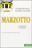 Marzotto. Continuità e sviluppo di Giorgio Brunetti, Arnaldo Camuffo edito da ISEDI