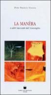 La Manèra e altri racconti del Cansiglio di P. Franco Uliana edito da De Bastiani