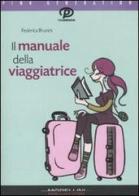 Il manuale della viaggiatrice di Federica Brunini edito da Morellini