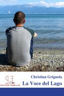 La voce del lago di Christian Grignola edito da Fondazione Romulus