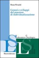 Genesi e sviluppi del processo di individualizzazione di Rosa Rinaldi edito da Franco Angeli