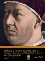 Raffaello e il ritorno del papa Medici: restauri e scoperte sul ritratto di Leone X con i due cardinali edito da EDIFIR
