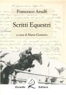 Scritti equestri di Francesco Amalfi edito da Zoraide