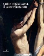 Guido Reni a Roma. Il sacro e la natura. Ediz. illustrata edito da Marsilio Arte
