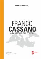 Franco Cassano. A passeggio sui confini di Franco Chiarello edito da Edizioni Radici Future