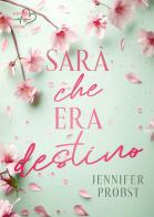 Sarà che era destino di Jennifer Probst edito da Heartbeat Edizioni