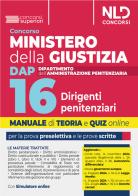 Concorso 16 Dirigenti Penitenziari Ministero della Giustizia. Dipartimento dell'Amministrazione Penitenziaria. Manuale per la prova preselettiva e scritta edito da Nld Concorsi