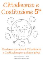 Cittadinanza e Costituzione. Classe quinta di Vittorio Orlando edito da Pianetabambini