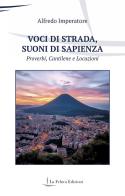 Voci di strada, suoni di sapienza di Alfredo Imperatore edito da La Feluca Edizioni