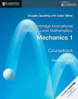 Cambridge International AS and A Level Mathematics. Mechanics 1 di Hugh Neil, Douglas Quadling, Gilbey Julian edito da Cambridge University Press