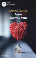 Sempre d'amore si tratta di Susanna Casciani edito da Mondadori