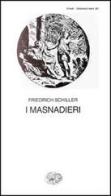 I masnadieri di Friedrich Schiller edito da Einaudi