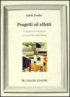 Progetti ed effetti. Il mestiere di valutatore di Judith Tendler edito da Liguori