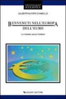 Benvenuti nell'Europa dell'euro. La moneta senza frontiere di Giuseppina Pepe D'Aniello edito da Liguori
