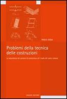 Problemi della tecnica delle costruzioni. La naturalezza dei percorsi di conoscenza e il ruolo del senso comune di Paolo Jossa edito da Liguori