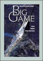 Big Game. Traina, drifting e power chumming di Alessandro M. Giangio edito da Editoriale Olimpia