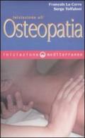 Iniziazione all'osteopatia di François Le Corre, Serge Toffaloni edito da Edizioni Mediterranee