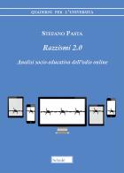 Razzismi 2.0. Analisi socio-educativa dell'odio online di Stefano Pasta edito da Morcelliana