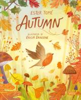 Autumn. Ediz. a colori di Ester Tomè edito da Sassi