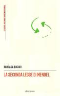 La seconda legge di Mendel di Barbara Boggio edito da Divergenze