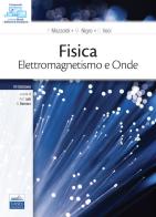Fisica. Elettromagnetismo e onde di Paolo Mazzoldi, Massimo Nigro, Cesare Voci edito da Edises