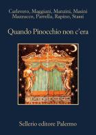 Quando Pinocchio non c'era edito da Sellerio Editore Palermo