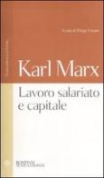 Lavoro salariato e capitale. Testo tedesco a fronte di Karl Marx edito da Bompiani