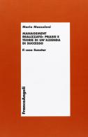 Management realizzato: prassi e teorie di un'azienda di successo. Il caso Sunstar di Mario Mazzoleni edito da Franco Angeli