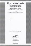 Una democrazia incompiuta. Donne e politica in Italia dall'Ottocento ai nostri giorni edito da Franco Angeli
