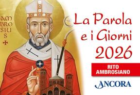 La parola e i giorni 2025. Rito ambrosiano edito da Ancora