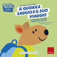 Il quokka saggio e il suo viaggio. Potenziare le funzioni cognitive ed esecutive di Steven Howard, Simon Chadwick edito da Erickson