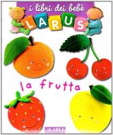 La frutta edito da Larus