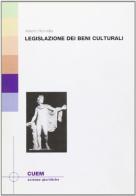 Legislazione dei beni culturali di Alberto Roccella edito da CUEM