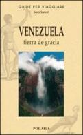 Venezuela. Tierra de gracia. Ediz. illustrata di Sara Sandri edito da Polaris