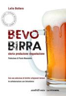 Bevo birra di Lelio Bottero edito da Araba Fenice