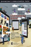 Giornalismo online. Crossmedialità, blogging e social network: i nuovi strumenti dell'informazione digitale di Davide Mazzocco edito da Centro Doc. Giornalistica