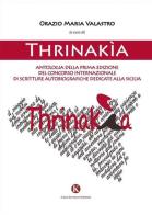 Thrinakìa. Antologia della 1° edizione del Concorso internazionale di scritture autobiografiche dedicate alla Sicilia edito da Kimerik