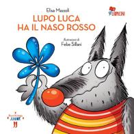Lupo Luca ha il naso rosso di Elisa Mazzoli edito da Bacchilega Editore