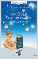 Parabole da altri pianeti. Favole dell'universo di Hugh Prather, Gayle Prather edito da Crisalide